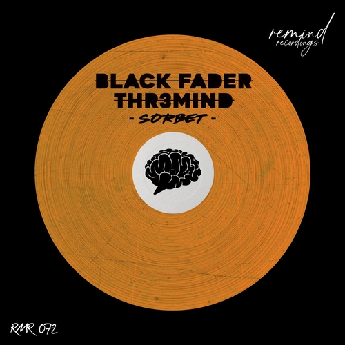 Black Fader, THR3MIND - SORBET [RMR072]